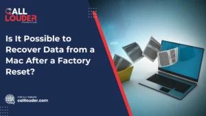 Is It Possible to Recover Data from a Mac After a Factory Reset?