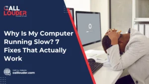 Why Is My Computer Running Slow? 7 Fixes That Actually Work