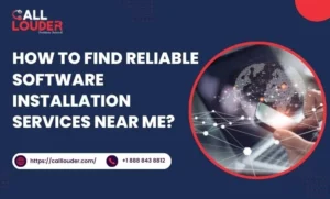 How to Find Reliable Software Installation Services Near Me? A Complete Guide